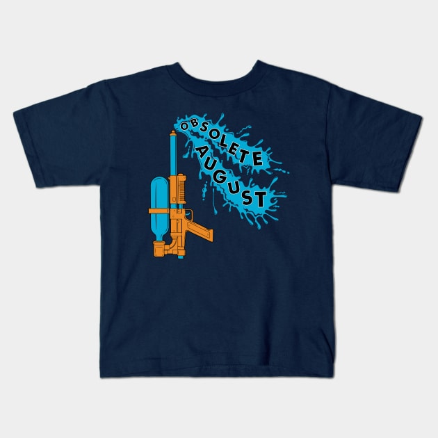 OBSOLETE AUGUST - SUPER SOAKER Kids T-Shirt by obsoleteaugust